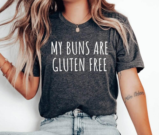 My Buns Are Gluten Free Unisex T-Shirt - Pastry Chef Cookie Baker Bakery Baking Queen Cookie Lady Cupcake Cookie Dealer Cooking Christmas Baking Cake Christmas Cookie Baking Cookier Shirt