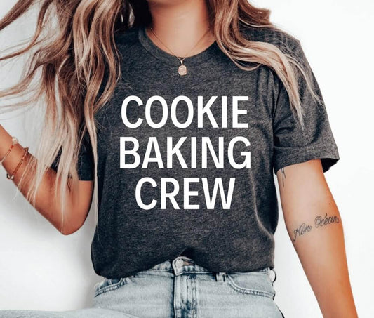 Cookie Baking Crew Unisex T-Shirt - Cookie Baker Cookier Pastry Chef Bakery Baking Queen Cookie Lady Cupcake Cookie Dealer Cooking Cake Christmas Baking Christmas Cookie Bake Shirt