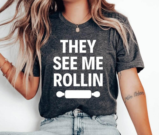 They See Me Rollin Unisex T-Shirt - Funny Cookie Baking Cookier Pastry Chef Cookie Baker Bakery Baking Queen Cookie Lady Cupcake Cookie Dealer Cooking Cake Christmas Baking Christmas Cookie Shirt