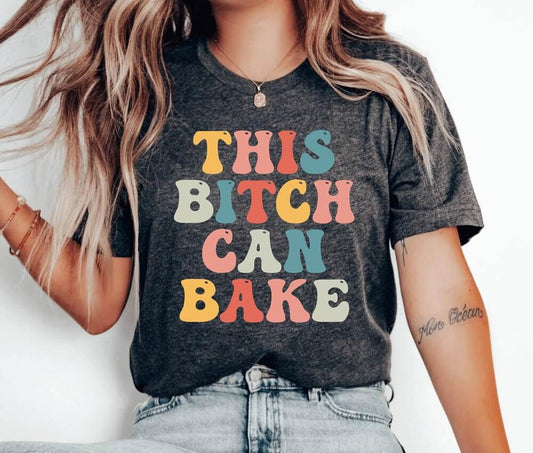 This Bitch Can Bake Unisex T-Shirt - Pastry Chef Cookie Baker Bakery Baking Queen Cookie Lady Cupcake Cookie Dealer Cooking Christmas Baking Cake Christmas Cookie Baking Cookier Shirt
