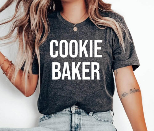 Cookie Baker Unisex T-Shirt - Pastry Chef Cookie Bakery Baking Queen Cookie Lady Cupcake Cookie Dealer Cooking Bake Christmas Baking Cake Christmas Cookie Baking Cookier Shirt